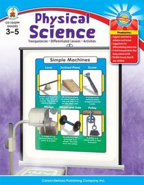 Physical Science, Grades 3 - 5: Transparencies, Differentiated Lessons, Activities