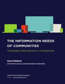 The Information Needs of Communities: The changing media landscape in a broadband age