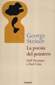 La poesia del pensiero. Dall'ellenismo a Paul Celan