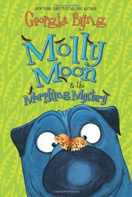 Molly Moon & the Morphing Mystery