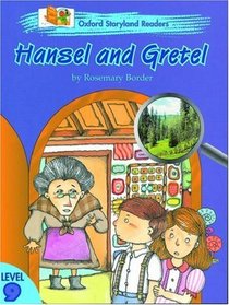 Oxford Storyland Readers: Hansel and Gretel Level 9