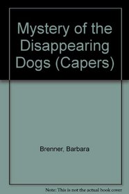 Mystery of the Disappearing Dogs (Capers)