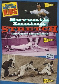 SEVENTH INNING STRETCH: TIME OUT FOR BAS (Sports Illustrated for Kids)