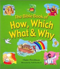 The Bible Book of How, Which, What & Why