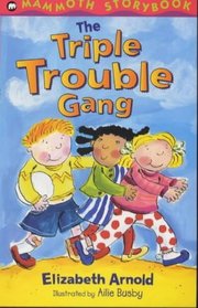 The Triple Trouble Gang (Mammoth Storybook)