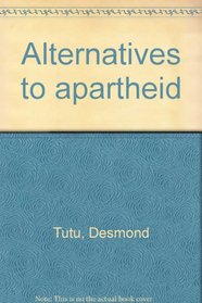 Alternatives to apartheid