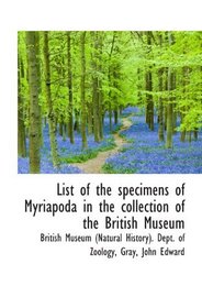 List of the specimens of Myriapoda in the collection of the British Museum