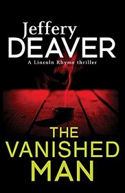 The Vanished Man (Lincoln Rhyme, Bk 5)