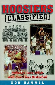 Hoosiers - Classified : Indiana's Love Affair With One-Class Basketball