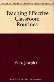 Teaching Effective Classroom Routines and Classroom Coaches