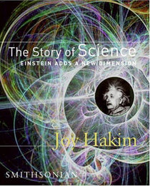 The Story of Science, Book Three: Einstein Adds a New Dimension