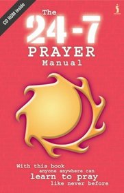 THE 24-7 PRAYER MANUAL (Includes Free CD-Rom)
