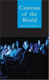 Cinemas of the World: Film and Society from 1895 to the Present (Reaktion Books - Globalities)