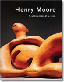Henry Moore: Monumental Vision (Evergreen)
