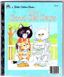 The Good Old Days (Little Golden Book)