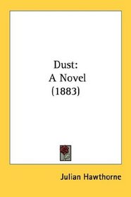 Dust: A Novel (1883)