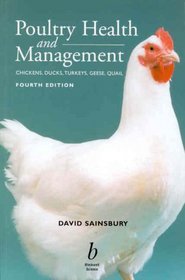 Poultry Health and Management: Chickens, Turkeys, Ducks, Geese and Quail