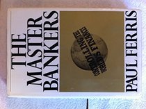 The master bankers: Controlling the world's finances
