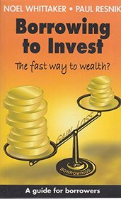 Borrowing to Invest: Fast Way to Wealth