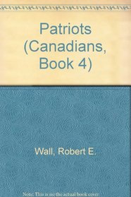 Patriots/Canada IV (Canadians, Book 4)