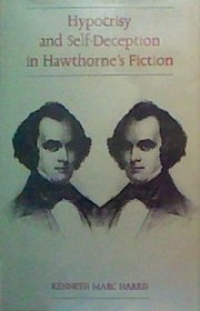 Hypocrisy and Self-Deception in Hawthorne's Fiction