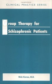 Group Therapy for Schizophrenic Patients (Clinical Practice, No 39)(8172)