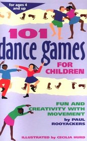 101 Dance Games for Children: Fun and Creativity with Movement (SmartFun Activity Books)