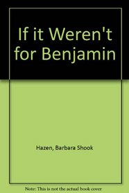If It Weren't for Benjamin