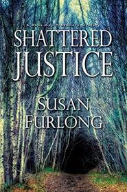 Shattered Justice (A Bone Gap Travellers Novel)