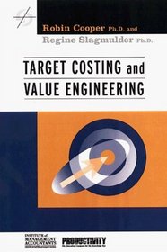 Target Costing and Value Engineering (Strategies in Confrontational Cost Management Series)