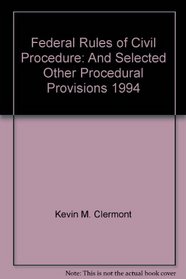 Federal Rules of Civil Procedure: And Selected Other Procedural Provisions, 1994