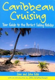 Caribbean Cruising: Your Guide to the Perfect Sailing Holiday
