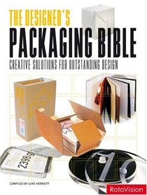Designer's Packaging Bible: Creative Solutions for Outstanding Design