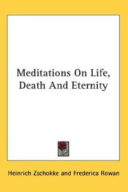 Meditations On Life, Death And Eternity