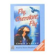 Fly, Cherokee, Fly: A Boy, a Bird, and a Dream