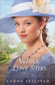 While Love Stirs (Gregory Sisters, Bk 2)