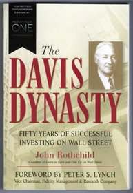 The Davis Dynasty: Fifty Years of Successful Investing on Wall Street