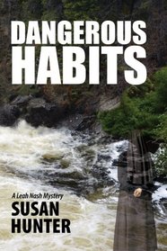Dangerous Habits (Leah Nash, Bk 1)