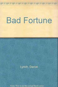 Bad Fortune