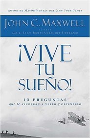 !Vive tu sueno!: 10 preguntas que te ayudaran a verlo y obtenerlo (Spanish Edition)