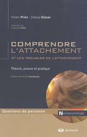 Comprendre l'attachement et les troubles de l'attachement (French Edition)