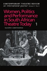 Women, Politics and Performances in South African Theatre Today, Part 1 (Contemporary Theatre Review)