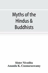 Myths of the Hindus & Buddhists