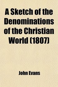 A Sketch of the Denominations of the Christian World (1807)