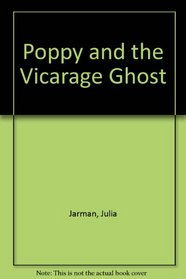 Poppy and the Vicarage Ghost