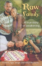Raw Family : A true Story of Awakening