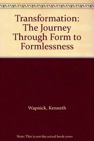 Transformation: The Journey Through Form to Formlessness