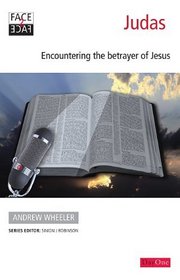 Judas: Encountering the Betrayer of Jesus (Face2face)