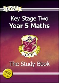 Key Stage 2 Maths: The Study Book - Year 5