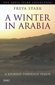 A Winter in Arabia: A Journey through Yemen